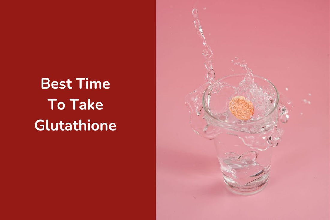 Best Time To Take Glutathione | Juju Health & Wellness Best Time To Take Glutathione | Juju Health & Wellness